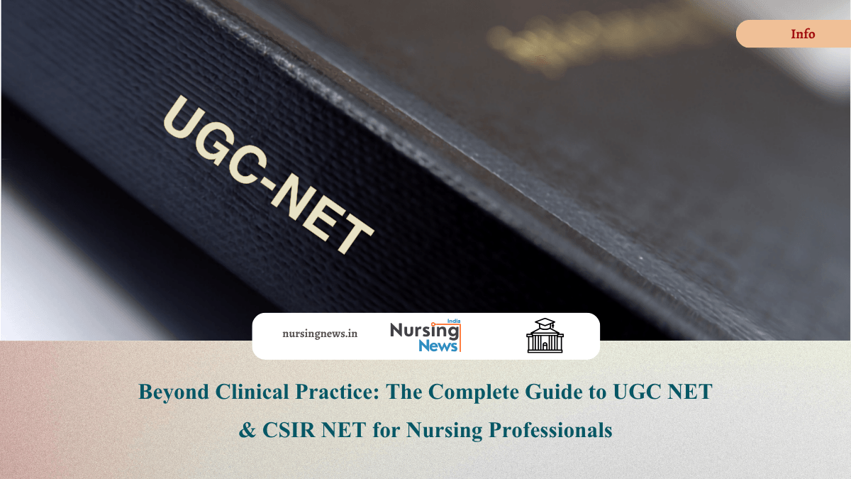 Beyond Clinical Practice: The Complete Guide to UGC NET & CSIR NET for Nursing Professionals
