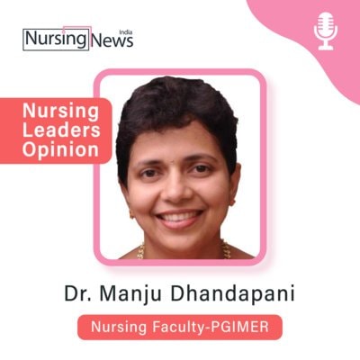 "Nurses can do much more for the patient outcome"- Dr. Manju Dhandapani