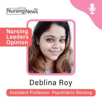 ”Nursing Developed A Lot in Last 150 Years” - Deblina Roy